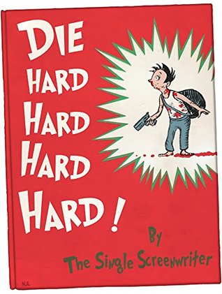 Dr. Seuss Does Die Hard (Kindle Edition)