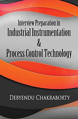 Interview Preparation in Industrial Instrumentation & Process Control Technology (Kindle Edition)