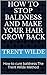The Cure For Baldness by Trent Wilde