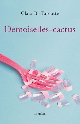 Demoiselles-cactus (Paperback)