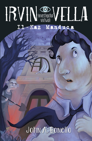 Il-Każ Manduca (Irvin Vella Investigatur Virtwali, #1)