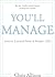 You'll Manage: Lessons Learned From A Former CEO