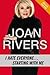 I hate everyone...Starting with me by Joan Rivers
