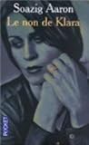 Le non de Klara by Soazig Aaron