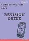 Revise Edexcel: Edexcel GCSE ICT Revision Guide Kindle Edition (REVISE Edexcel GCSE ICT 10)