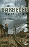 Des barbelés dans ma mémoire. Tome 1 : du peloton d'exécution au camp de concentration