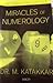 Miracles of Numerology by M. Katakkar