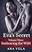 Eva's Secret: Volume Three - Embracing the Wild