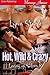 Hot, Wild & Crazy (Loving in Silver #8)