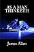 As a Man Thinketh
