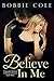 Believe In Me