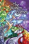 The Women Gather The Women Gather