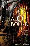 Halo Bound by eden Hudson