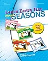 Learn Every Day About Seasons: 100 Best Ideas from Teachers