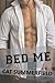 Bed Me
