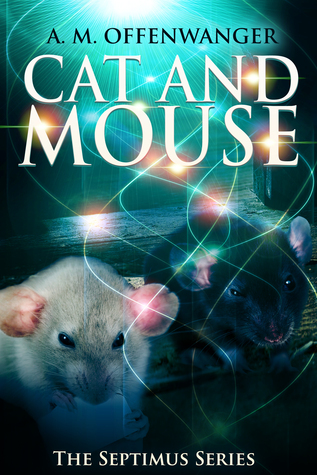 Cat and Mouse (The Septimus Series, #2)