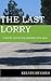 The Last Lorry: A Novel Set In The Spanish Civil War