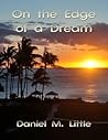 On the Edge of a Dream