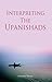 Interpreting The Upanishads