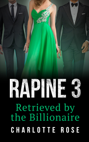 Rapine 3: Retrieved by the Billionaire (ebook)