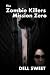 The Zombie Killers: Mission...