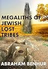 Megaliths of Jewish Lost Tribes