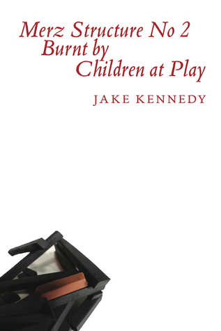 Merz Structure No. 2 Burnt by Children at Play (Paperback)