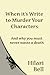 When it’s Write to Murder your Characters: And why you must never waste a death