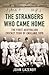 The Strangers Who Came Home: The First Australian Cricket Tour of England