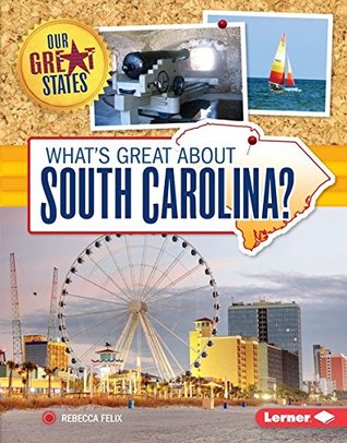 What's Great about South Carolina? (Our Great States)
