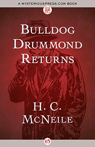 Bulldog Drummond Returns (The Bulldog Drummond #7)