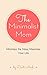 The Minimalist Mom: Minimize the Mess, Maximize Your Life
