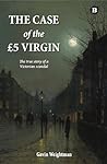 The Case of the £5 Virgin by Gavin Weightman