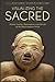 Visualizing the Sacred: Cosmic Visions, Regionalism, and the Art of the Mississippian World (Linda Schele Series in Maya and Pre-Columbian Studies)