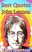 Best Quotes : John Lennon: (John lennon, quotes, best quotes, john lennon books, quotes book, john lennon letters, quotes to inspire)