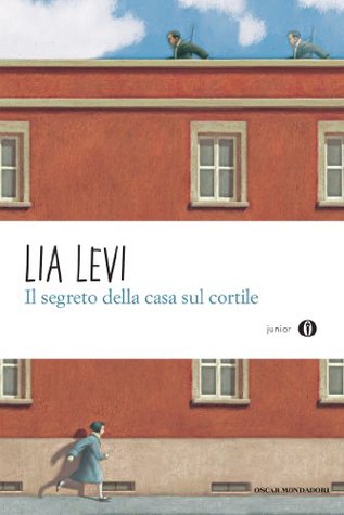Il segreto della casa sul cortile: Roma 1943-1944 (Kindle Edition)