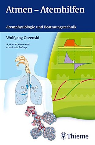 Atmen - Atemhilfen: Atemphysiologie und Beatmungstechnik (German Edition)