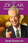 Ziglar: Ziglar, Greatest Life Lessons