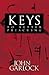 Keys To Better Preaching by John Garlock