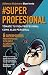 #SuperProfesional: Tómate t...