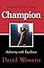 Champion: Achieving with Excellence