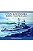 USS Arizona: Warship, Tomb,...