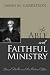 An Able and Faithful Ministry: Samuel Miller and the Pastoral Office