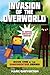 Invasion of the Overworld: ...