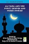 Ali Baba and the Forty Thieves and Other Stories: 1001 Arabian Nights