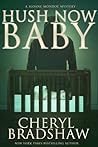 Hush Now Baby