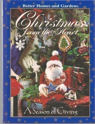 Better Homes and Gardens Christmas from the Heart A Season of Giving (Hardcover)