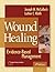Wound Healing Evidence-Based Management (Contemporary Perspectives in Rehabilitation)