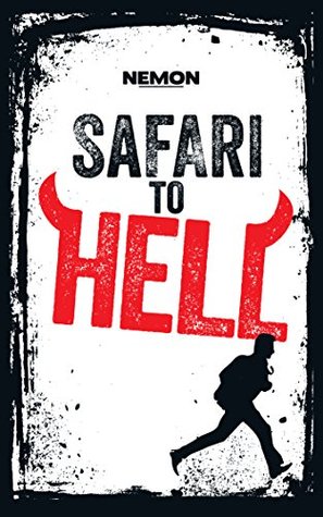 Safari to Hell: A Literary Thriller (Kindle Edition)