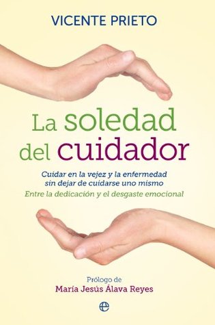 La soledad del cuidador (Kindle Edition)